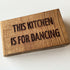 Rustic Solid Reclaimed Oak Block Sign - 'This Kitchen Is For Dancing'