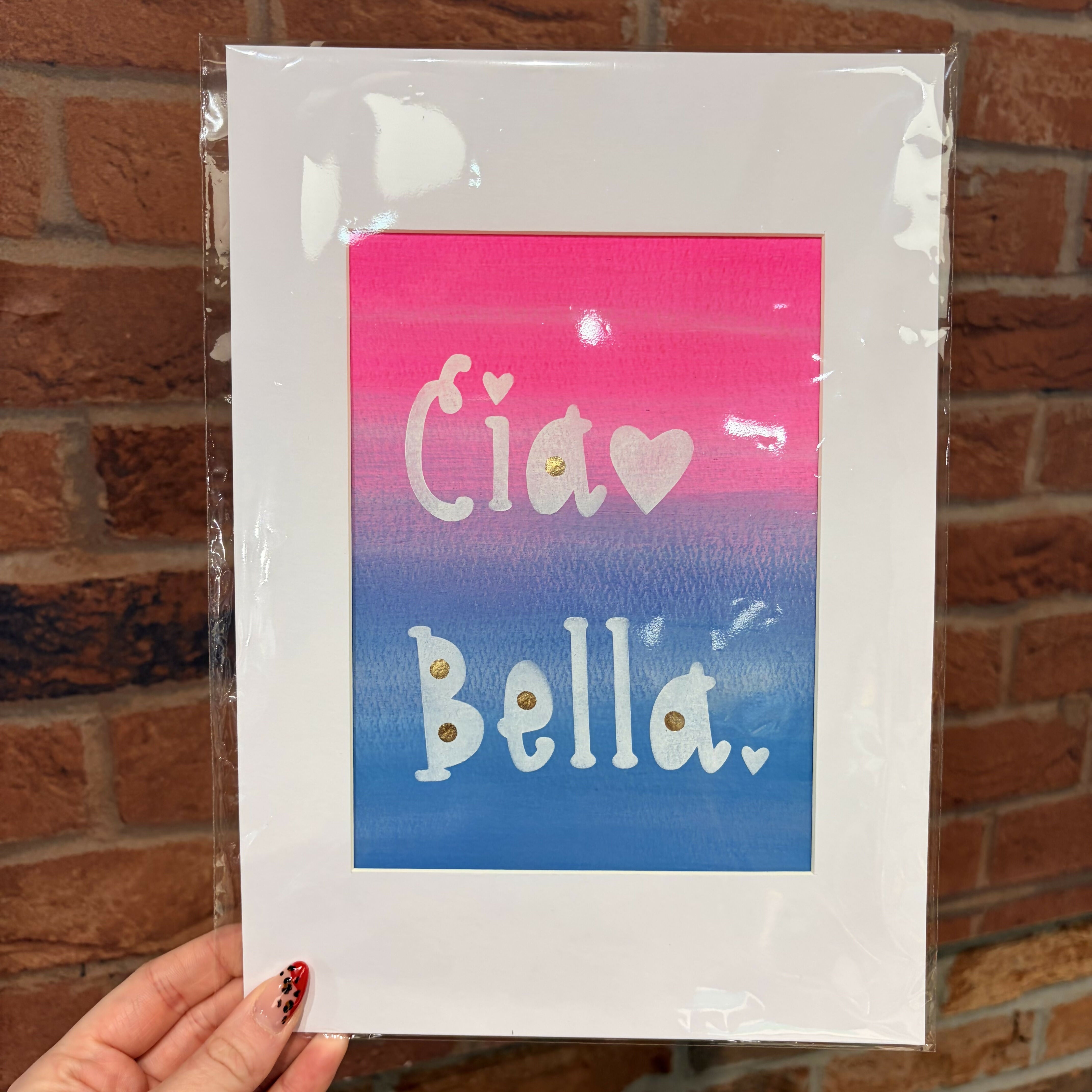 Ciao Bella - A4 Mounted Print