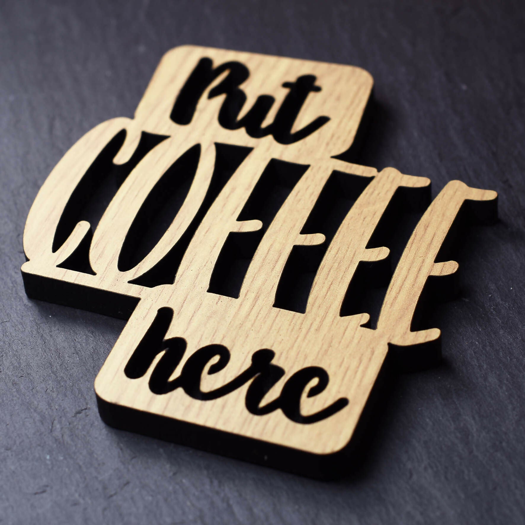 Put Coffee Here Laser Cut Wooden Coaster