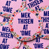"Mek thisen at ome" Pink Floral Coaster