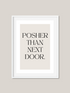 Posher Than Next Door Funny Art Print - Beige