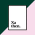"Na then" Yorkshire Dialect A4 Print