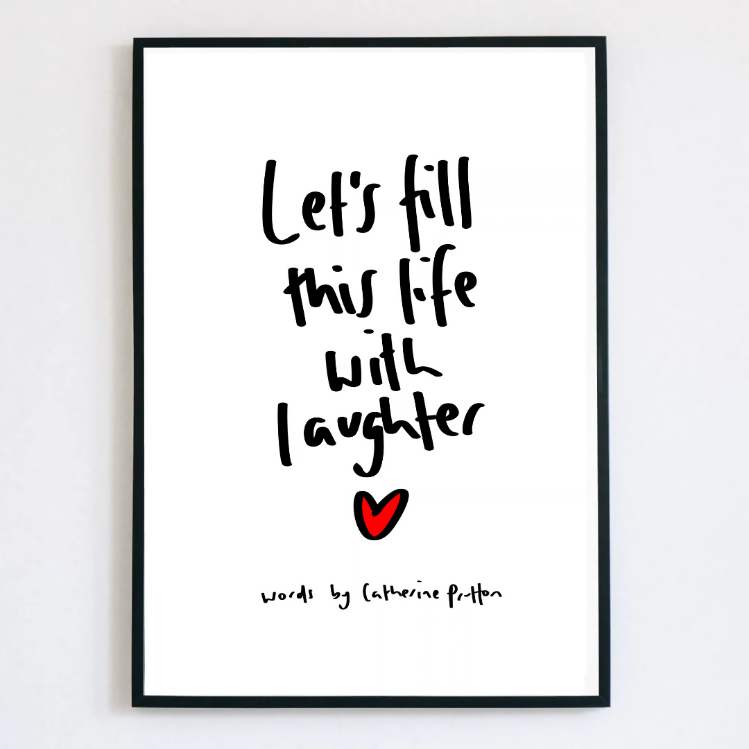 Let's Fill This Life With Laughter