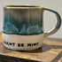 This Might Be Wine Green Drippy Mug