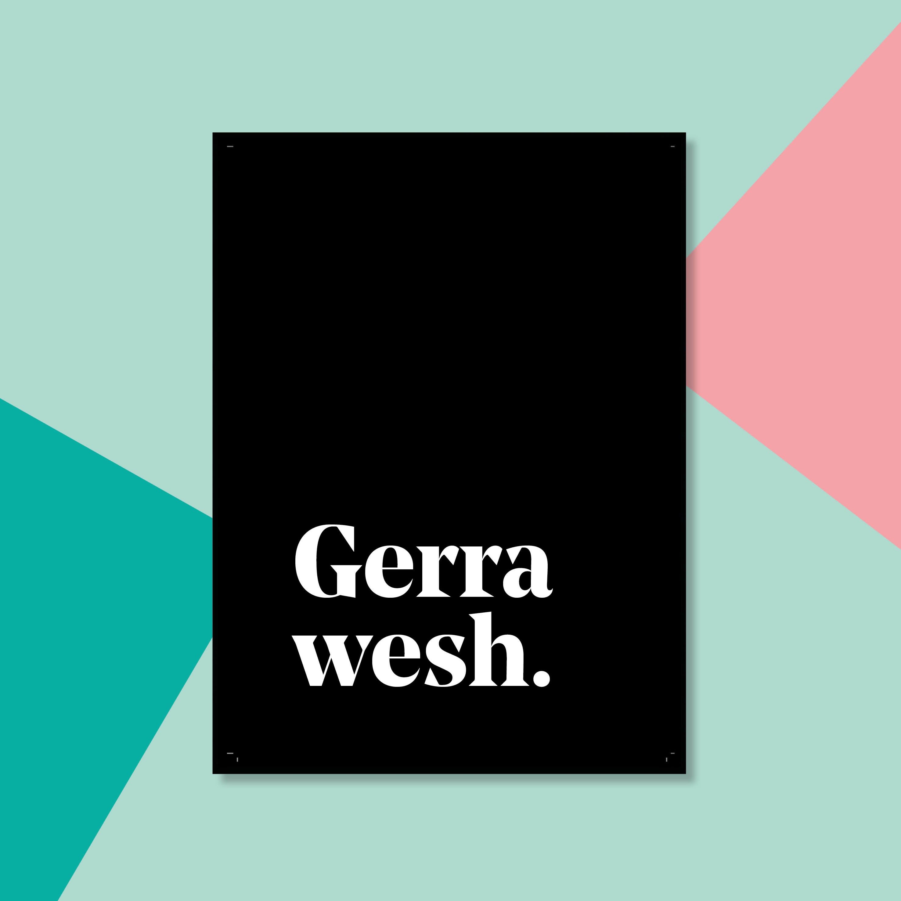 "Gerra wesh" Yorkshire Dialect A4 Print
