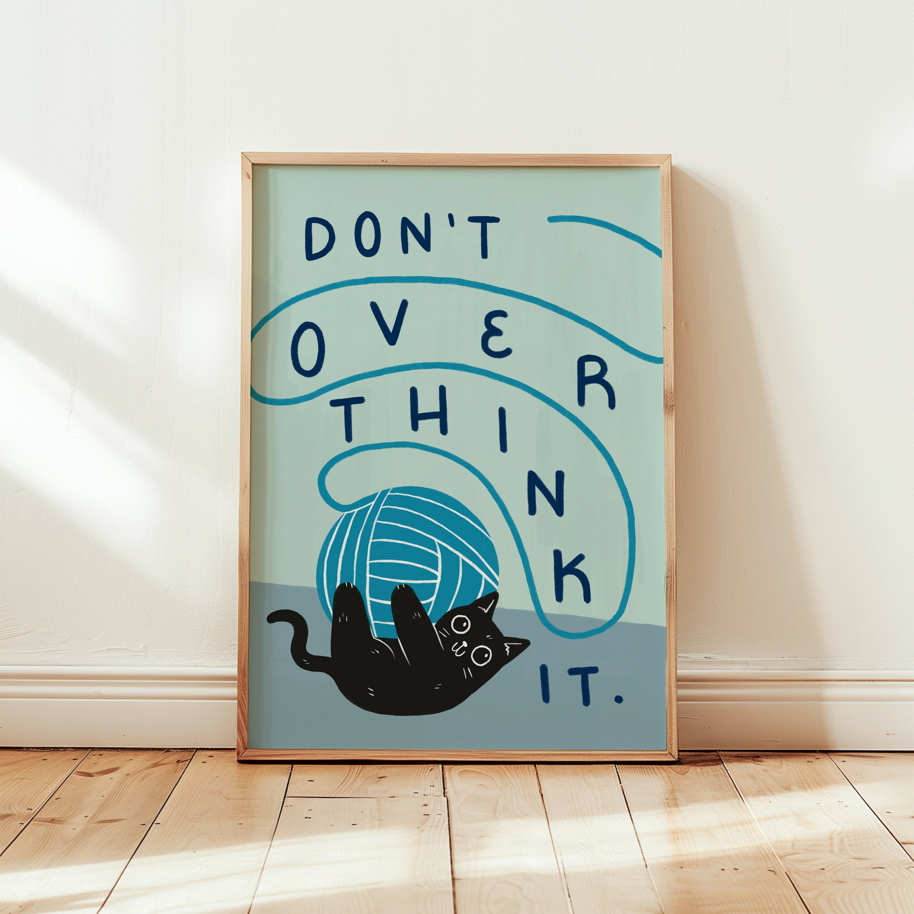 Don't Overthink It Cat Print