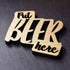 Put Beer Here Laser Cut Wooden Coaster