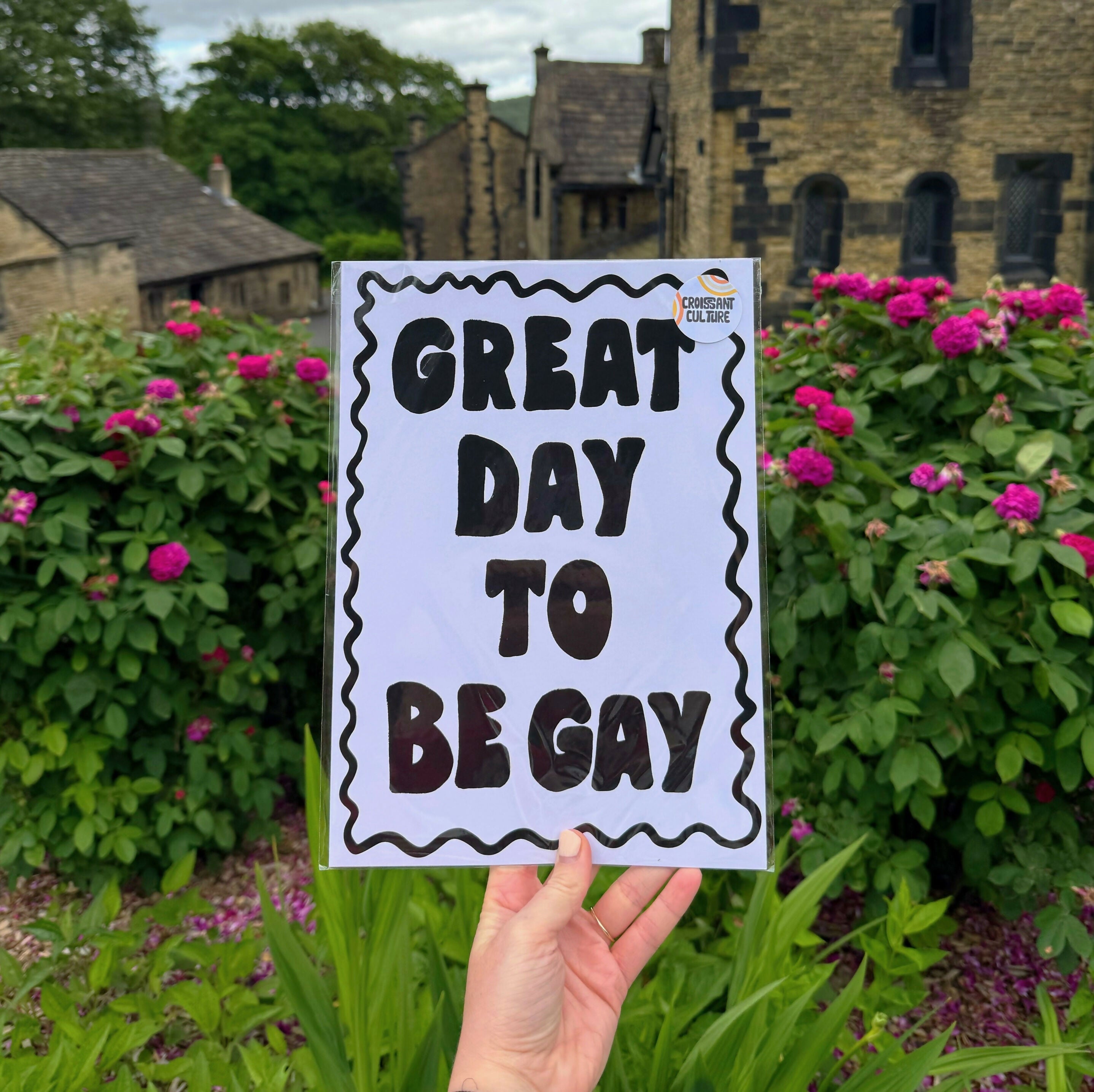GREAT DAY TO BE GAY PRINT