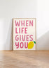 WHEN LIFE GIVES YOU LEMONS WALL ART PRINT