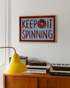 Keep it Spinning Print