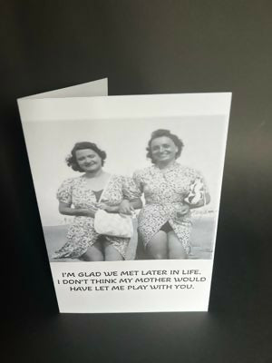 Met Later In Life - Cheeky Card