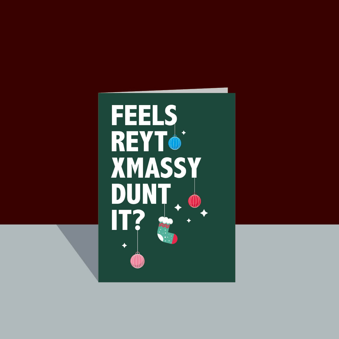"Feels Reyt Xmassy" Christmas Card