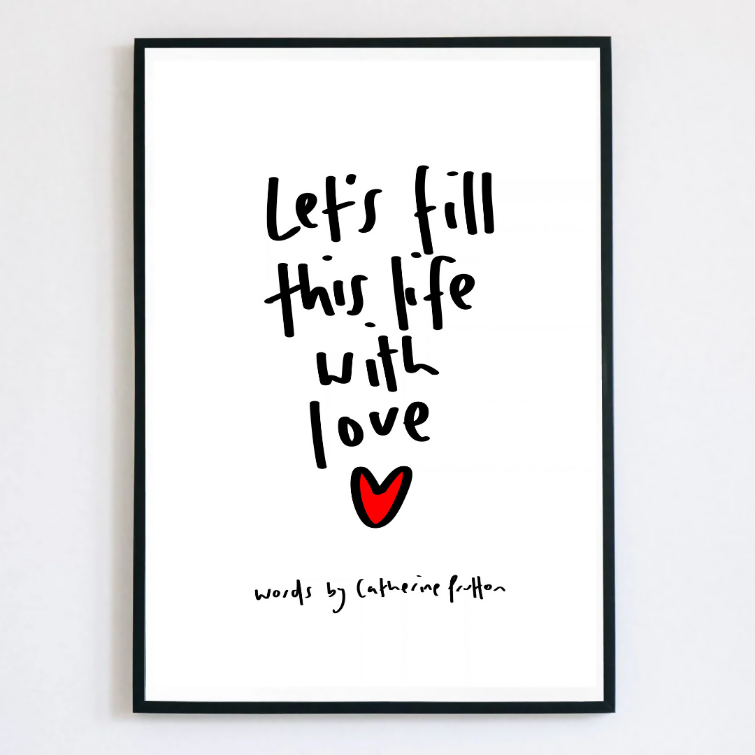 Let's Fill This Life With Love