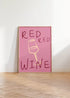 RED RED WINE WALL ART PRINT