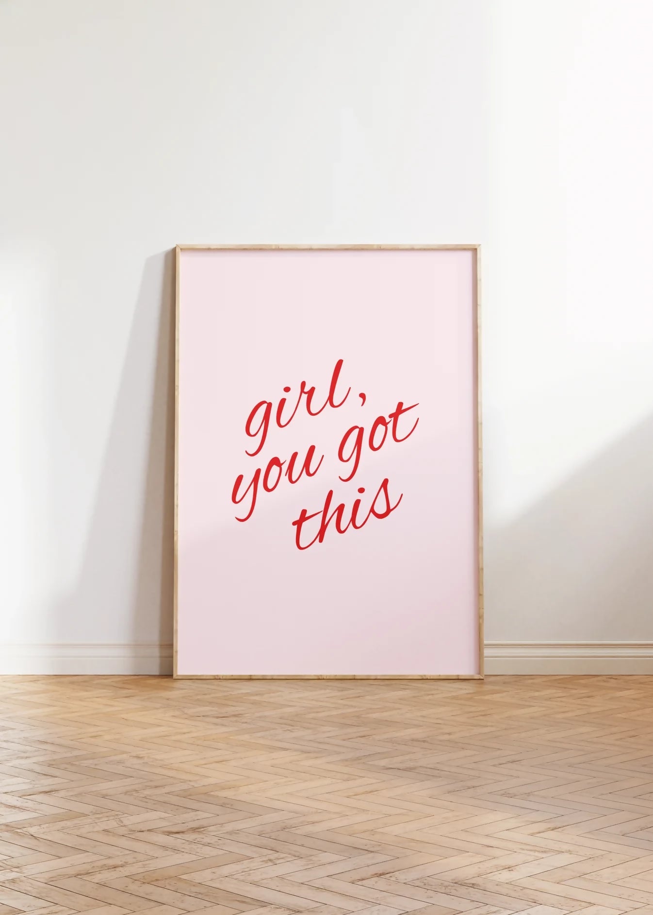 GIRL YOU GOT THIS WALL ART PRINT