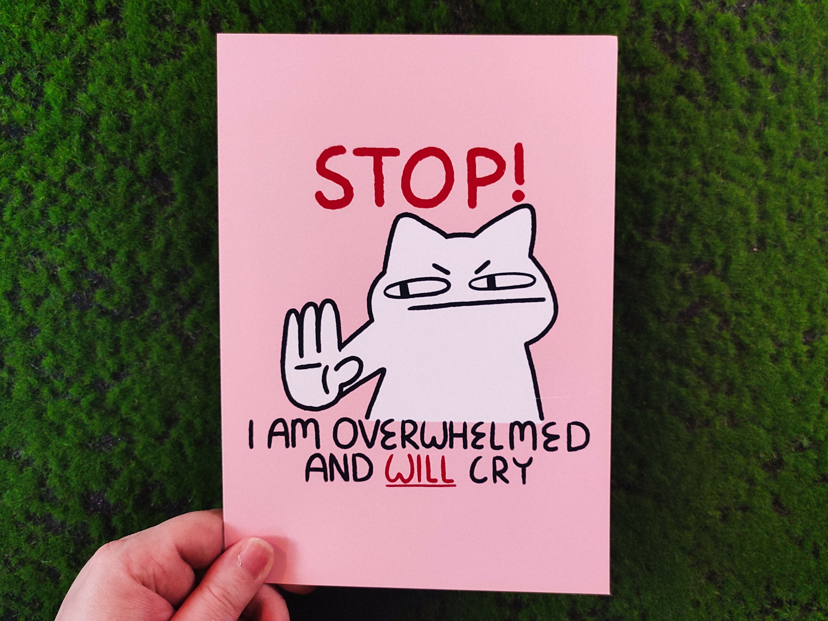 Stop I'm Overwhelmed Art Print