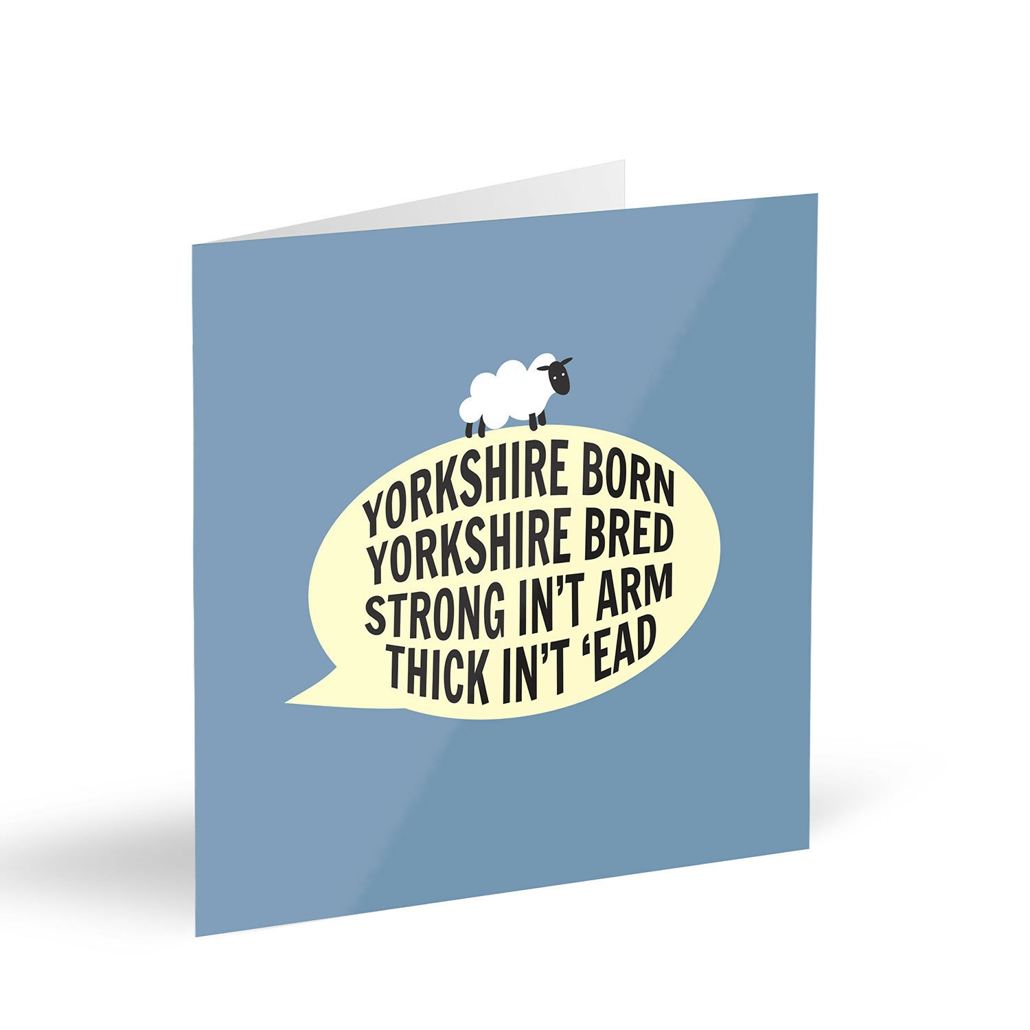 Yorkshire Born, Yorkshire Bred, Strong In't Arm, Thick In't 'Ead Card
