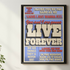Live Forever (Poster Style) Print