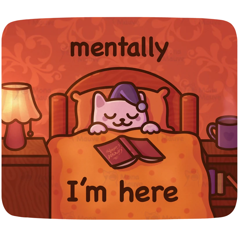 Mentally I'm Here- Cat Sticker