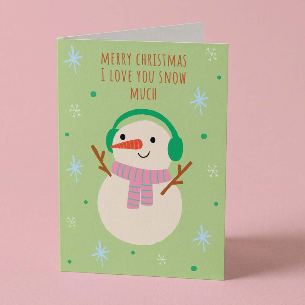 I Love You Snow Much Snowman Greeting Card