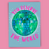 You Deserve The World Print