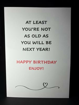 At Least You're Not as Old - Cheeky Card