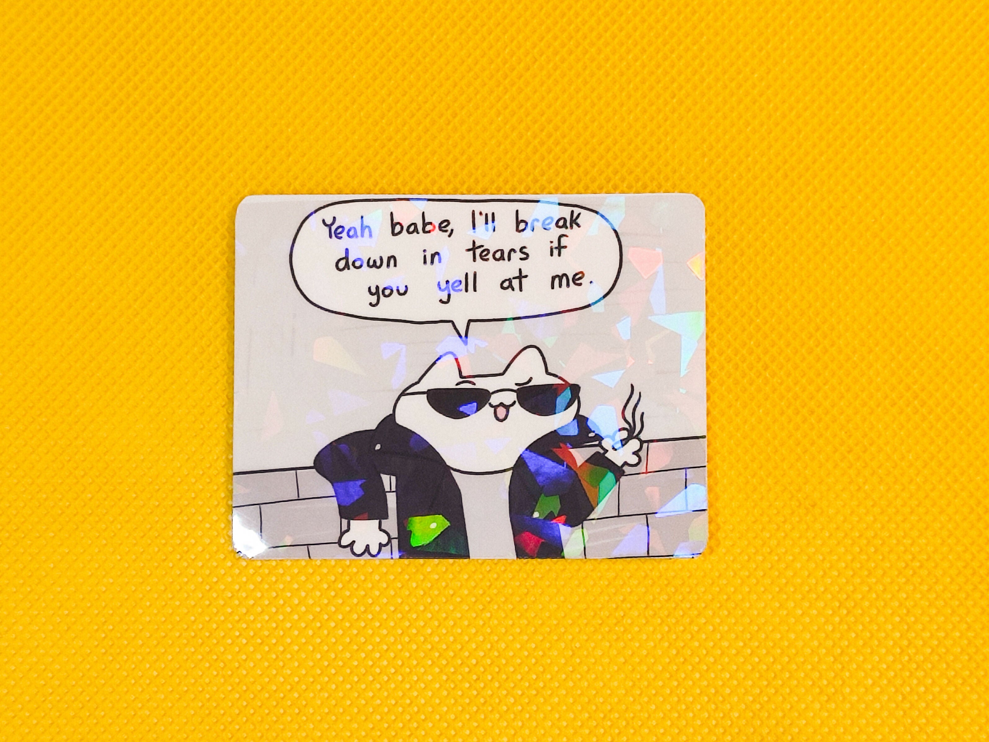 Yeah Babe I'll Cry Vinyl Sticker