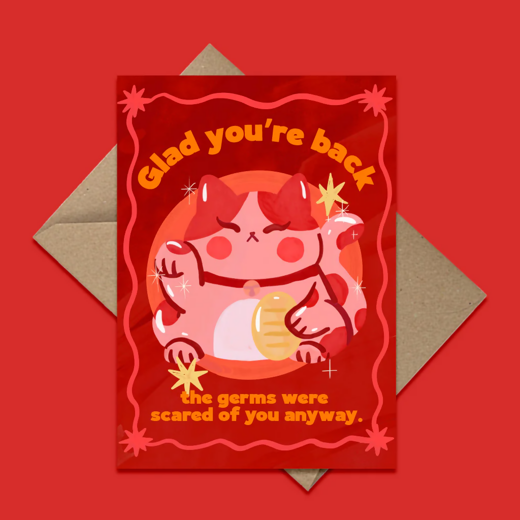 Red Lucky Cat "Glad you’re back, the germs were scared of you anyway ” Greetings Card