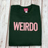 Weirdo Forest Green Unisex Sweatshirt