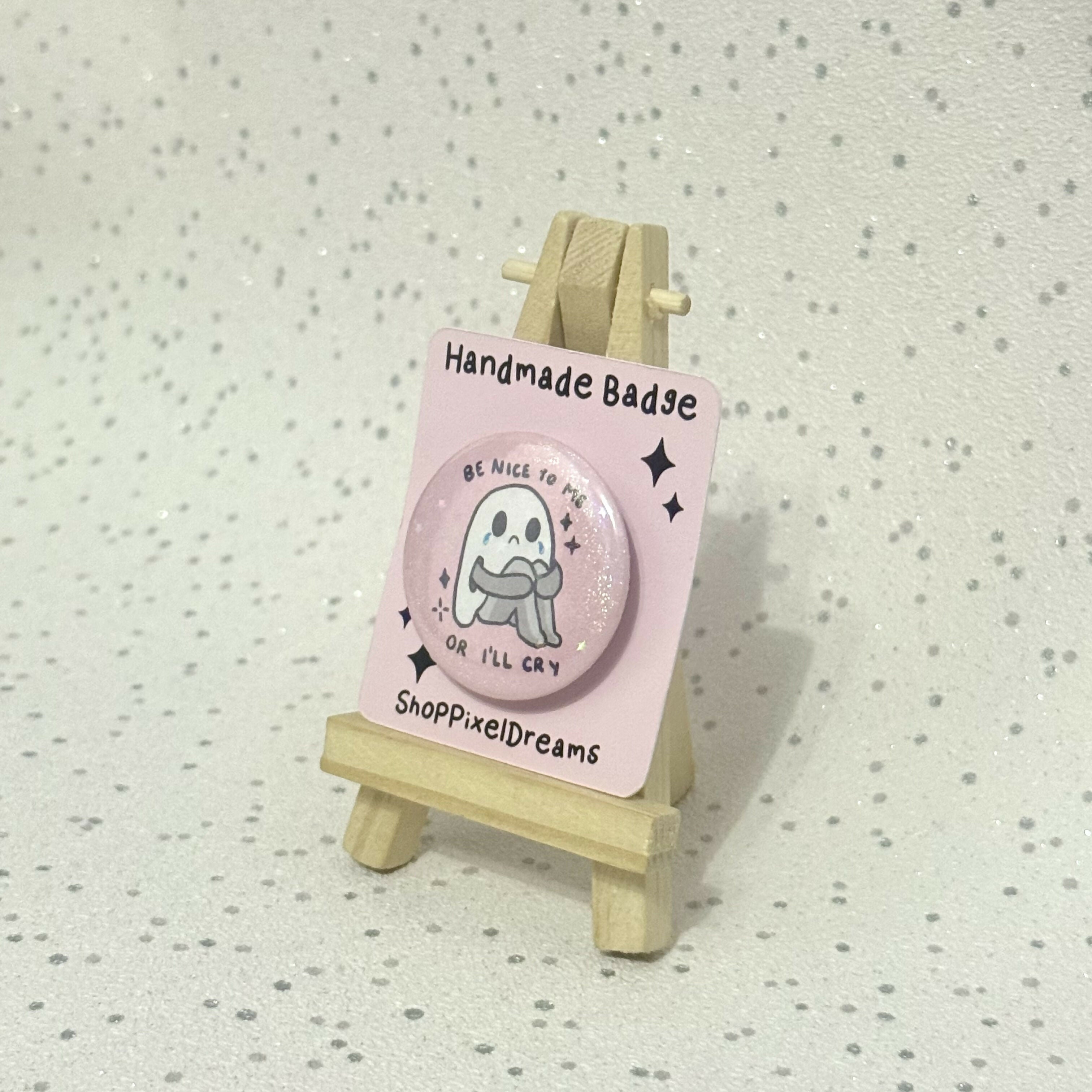 Be Nice To Me Or I’ll Cry Sparkly Ghost Pin Badge
