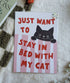 Just Want To Stay In Bed With My Cat Print