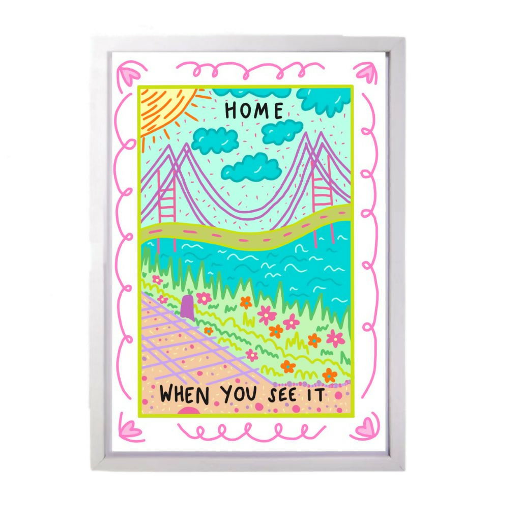 Framed A3 Home When You See It