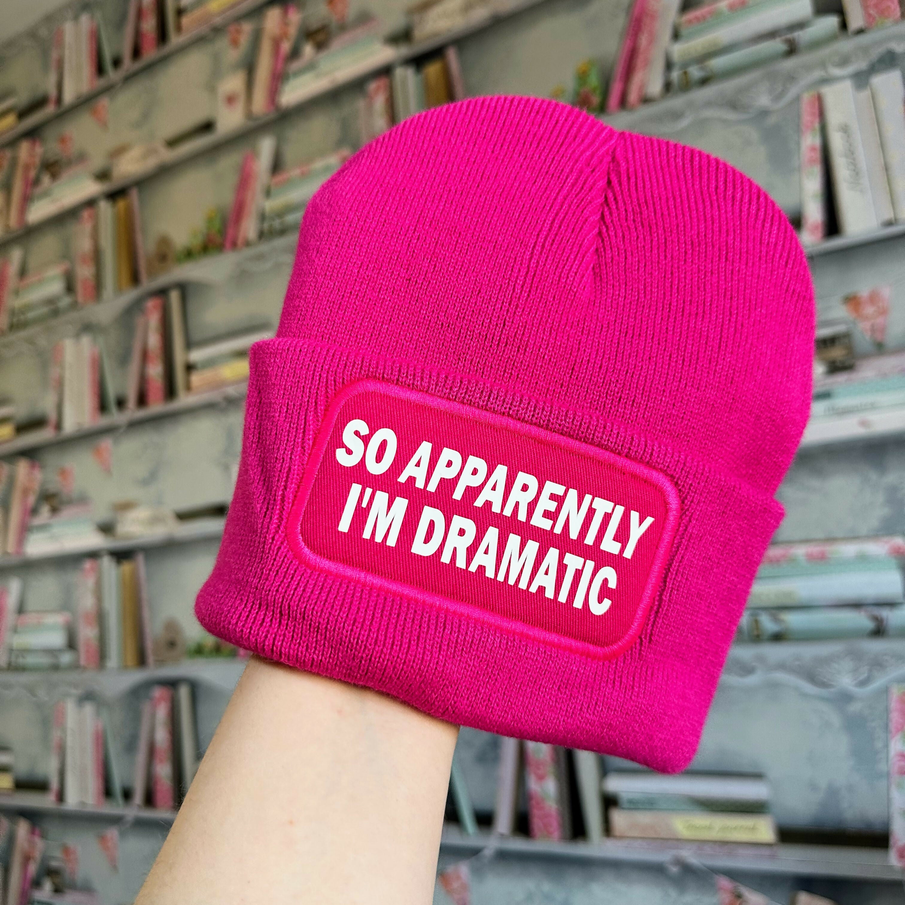 So Apparently I'm Dramatic Cuffed Rectangular Patch Beanie Hat