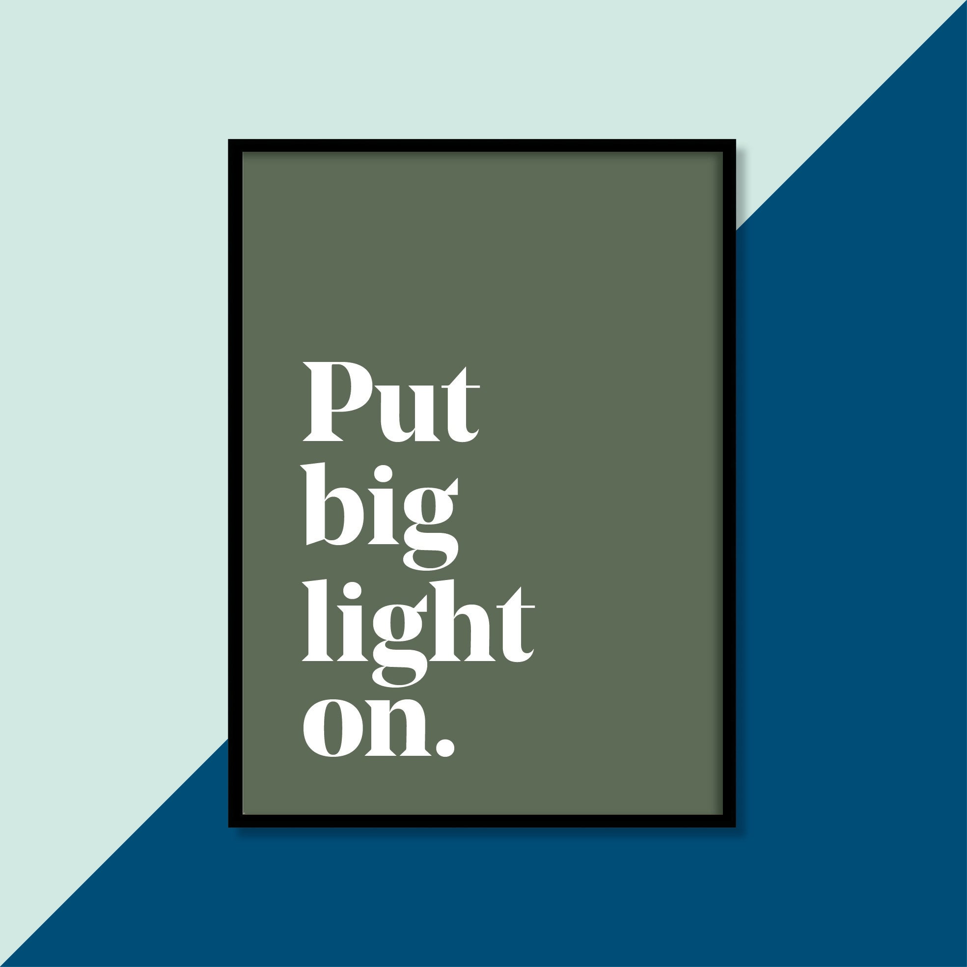 "Put big light on" Yorkshire Dialect A4 Print