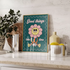 GOOD THINGS TAKE TIME WALL ART PRINT