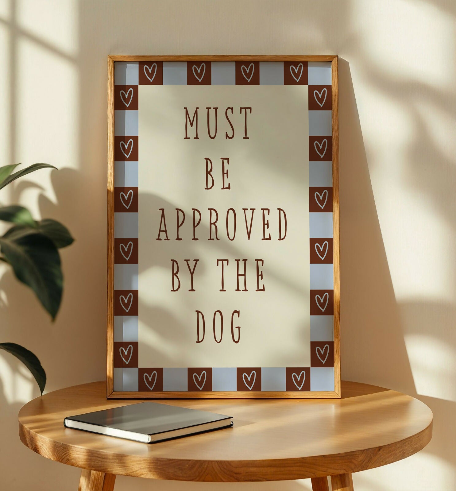 Must Be Approved By The Dog Print