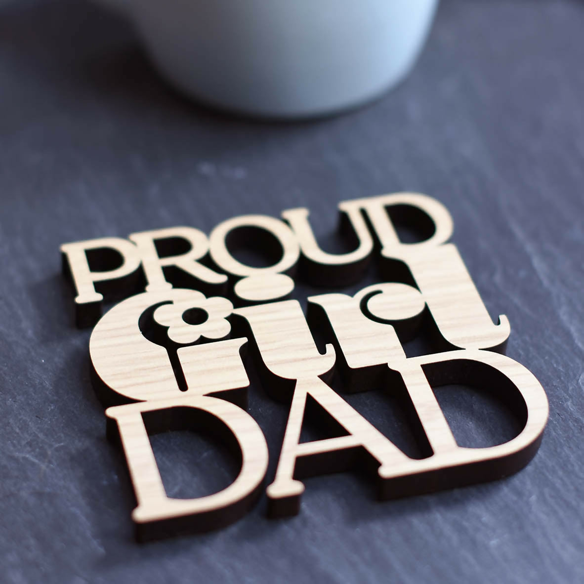 Proud Girl Dad Laser Cut Wooden Coaster