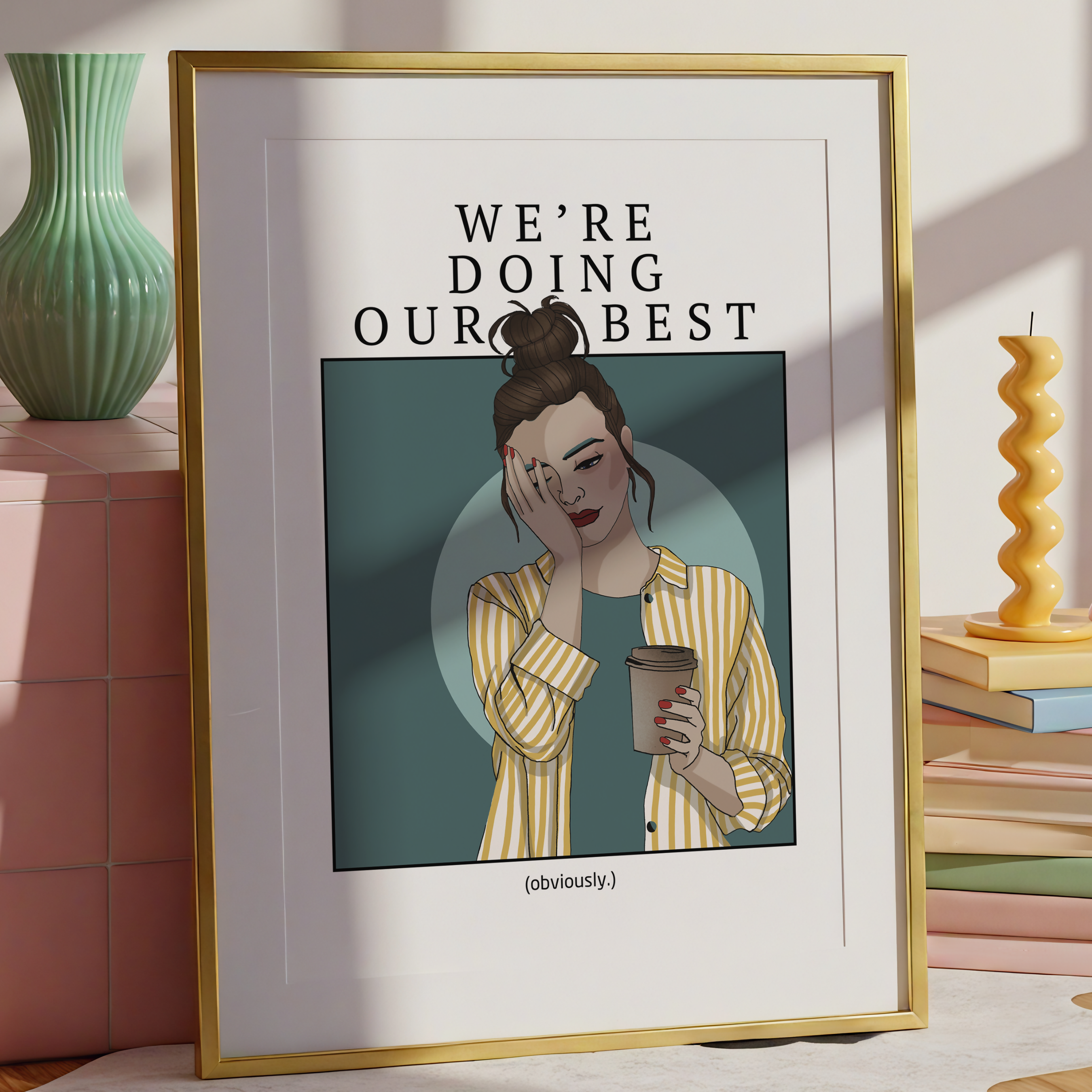 We're Doing Our Best Art Print | Funny Modern Wall Decor