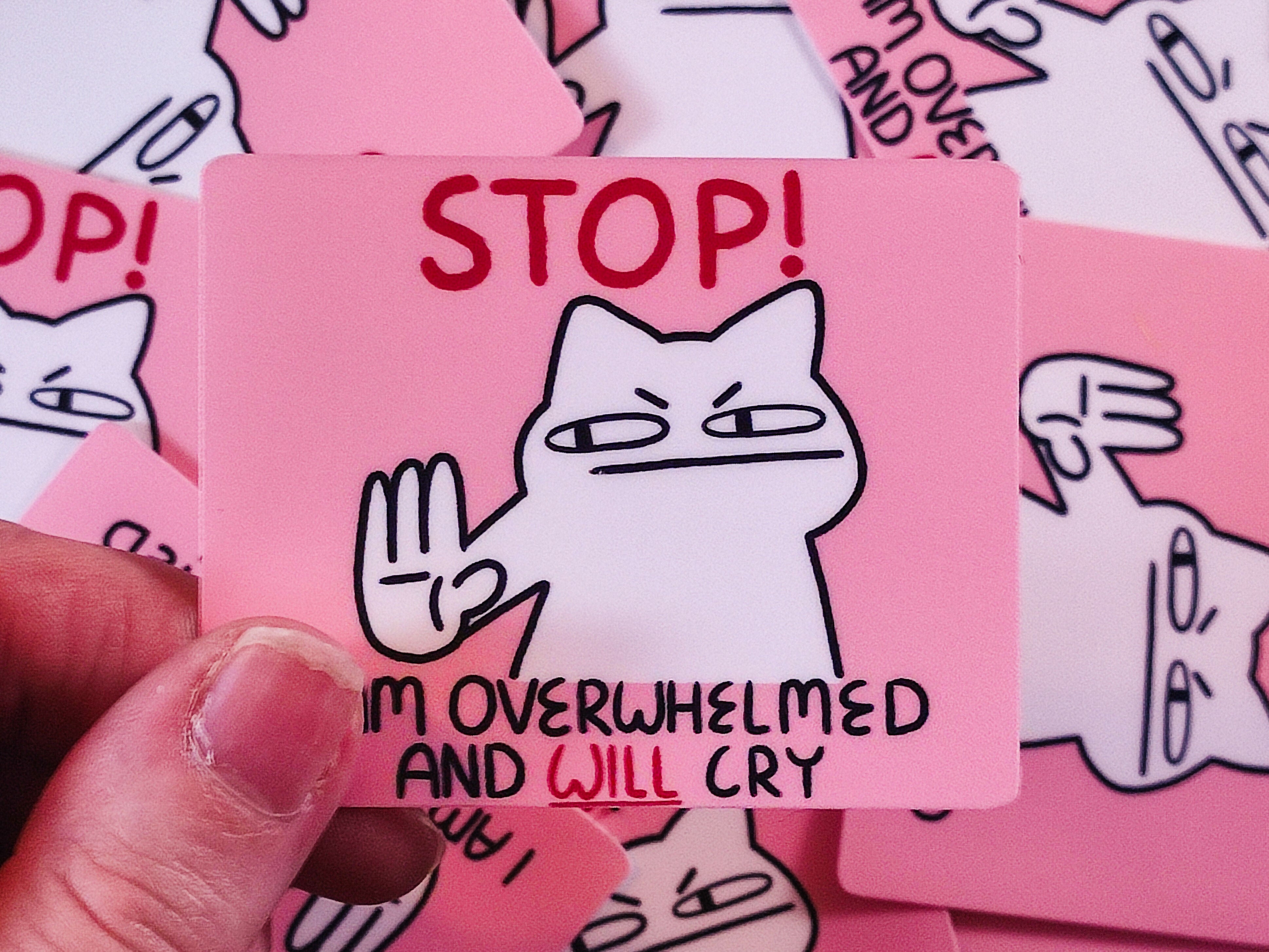 Stop I'm Overwhelmed Vinyl Sticker