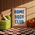 Homebody Club Print
