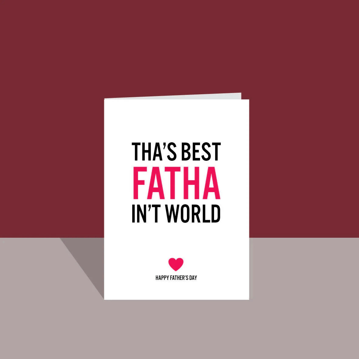 Tha's Best Fatha In't World Father's Day A6 Card