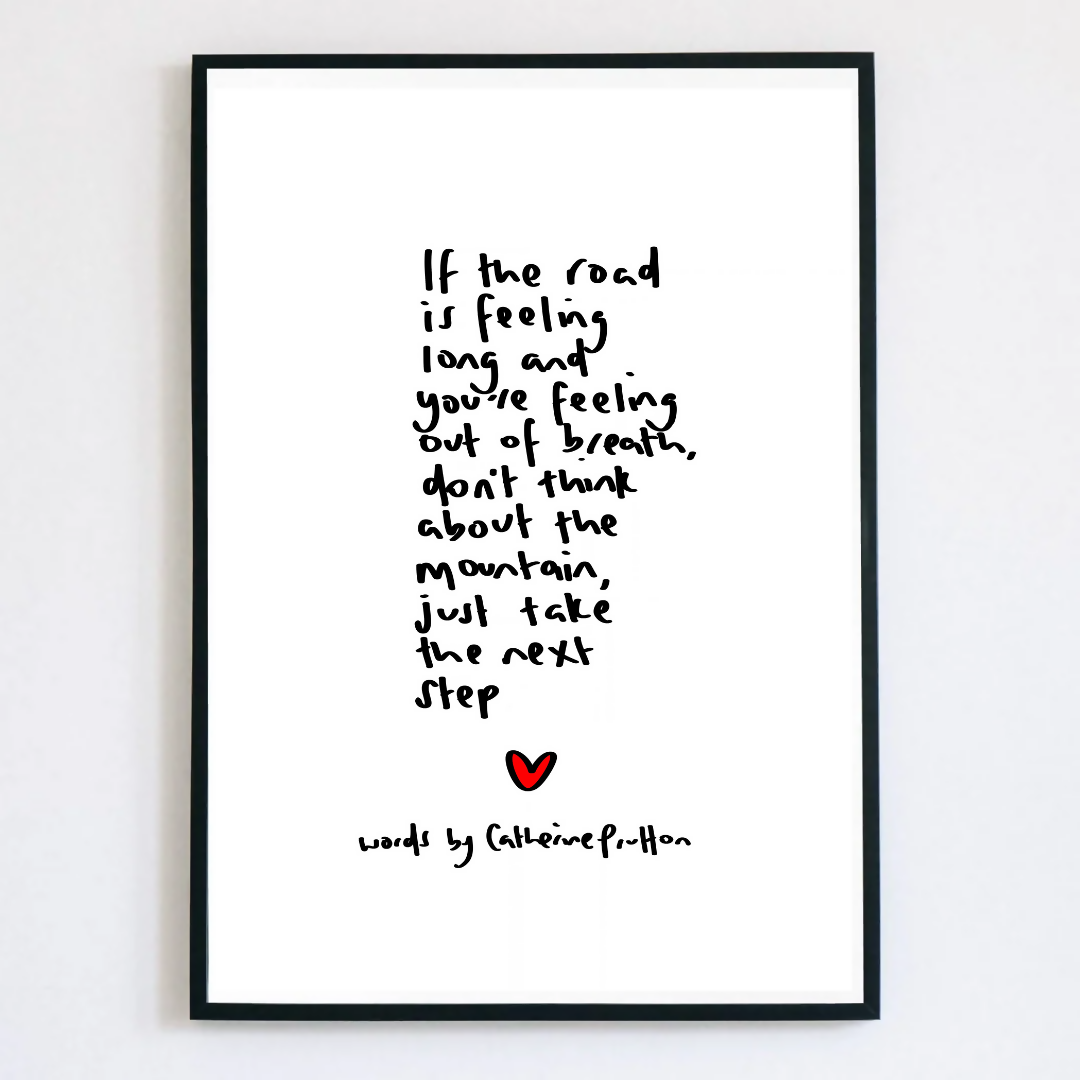 If The Road Is Feeling Long Poem Print