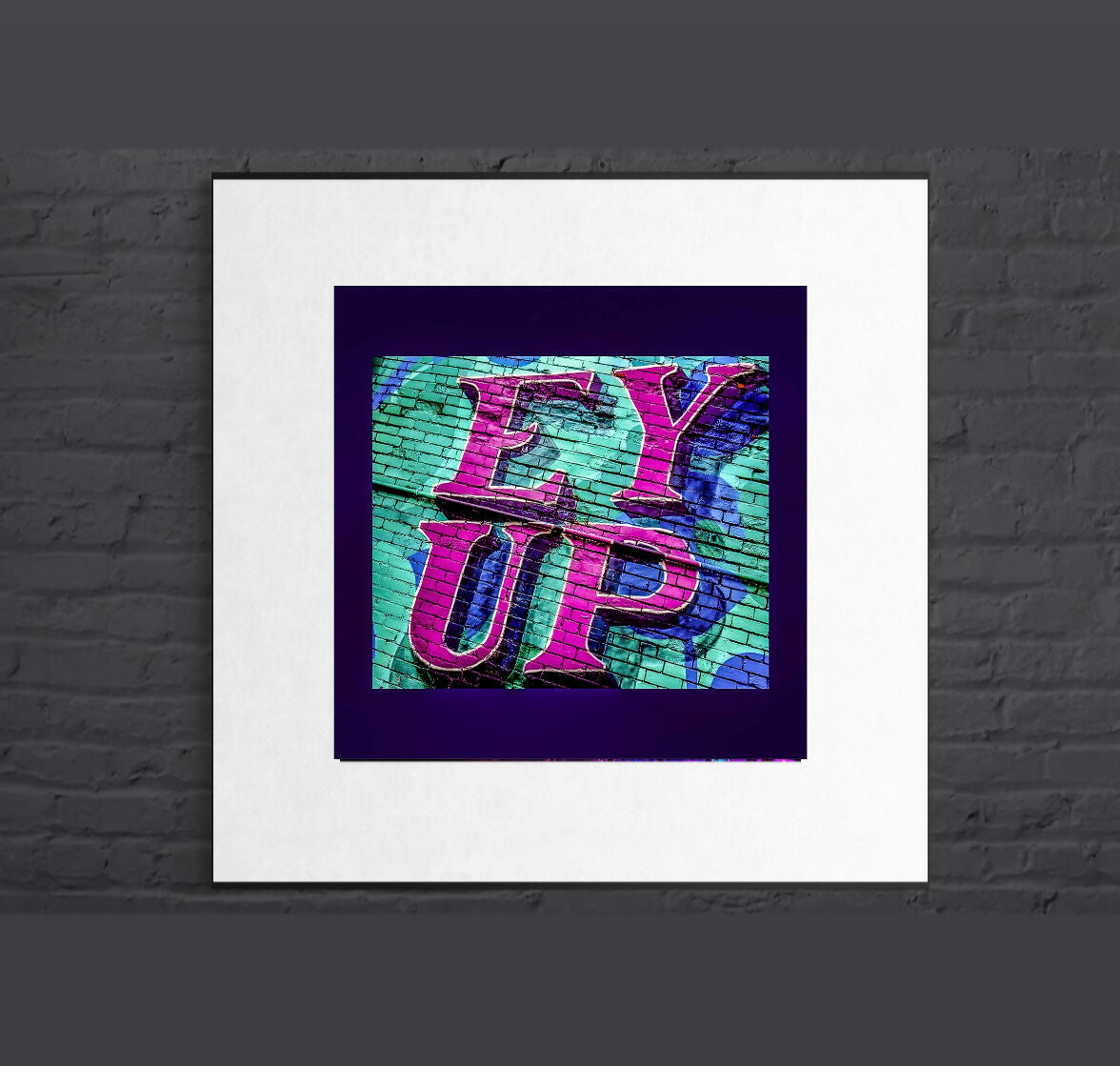 Ey Up Street Art, Leeds - Mounted Photographic Print