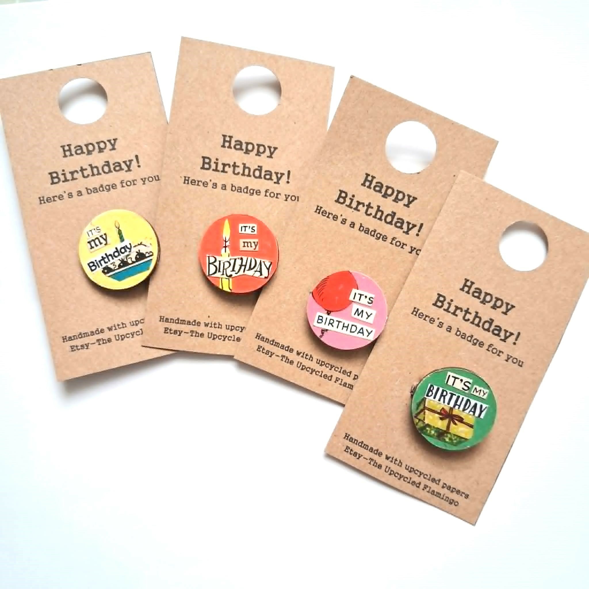 It's My Birthday Badge - Eco Friendly