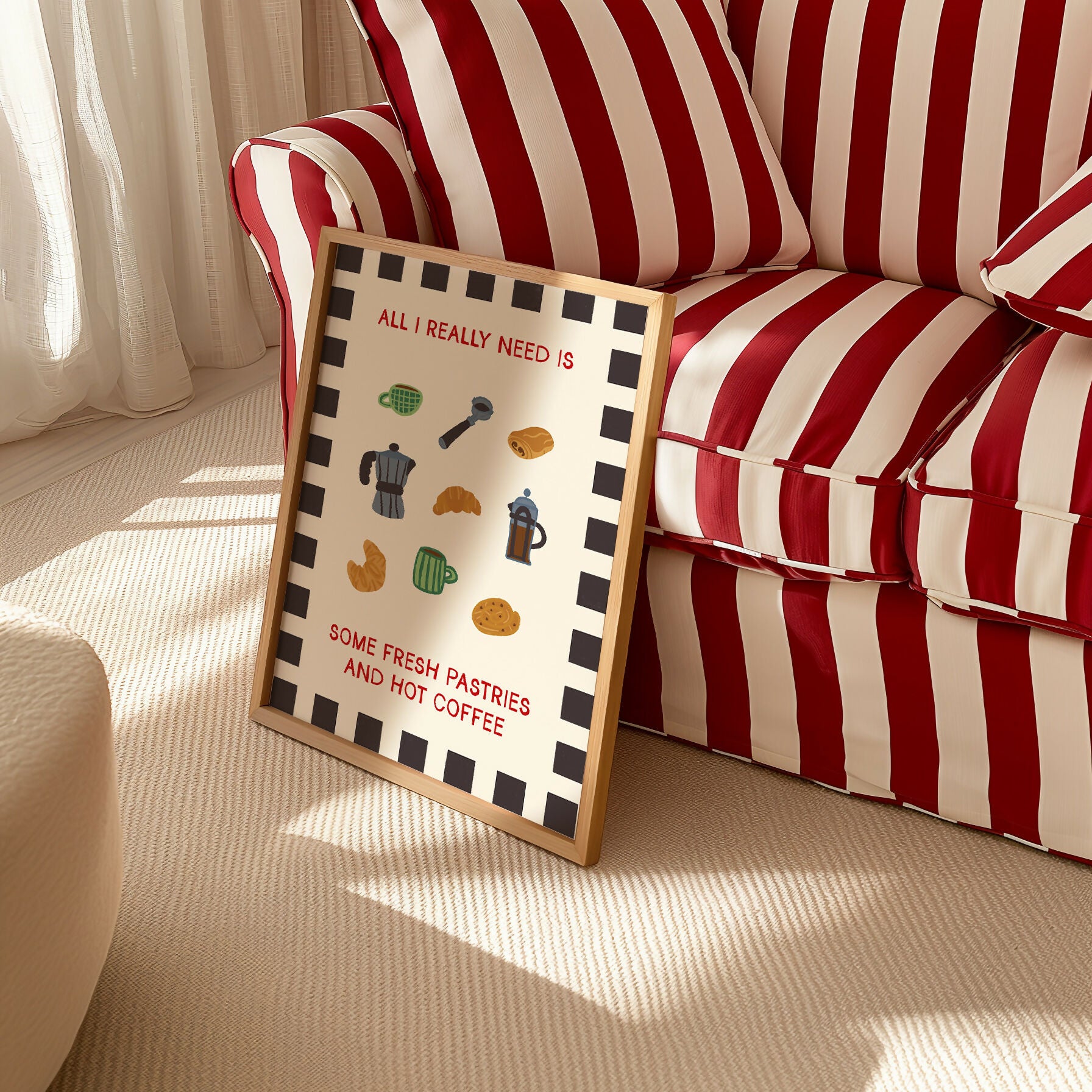 All I Really Need Is Some Fresh Pastries and Hot Coffee – Kitchen Print