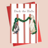 Christmas Card - Duck The Halls