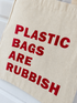 Plastic Bags Are Rubbish Cotton Tote Bag
