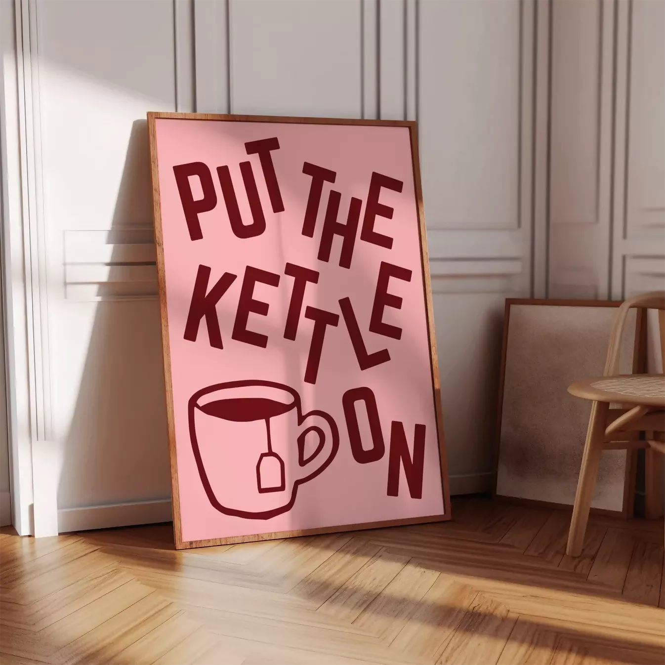 PUT THE KETTLE ON WALL ART PRINT