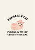 Karma is a Cat Print | Art & Soul