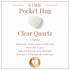 Clear Quartz Pocket Hug